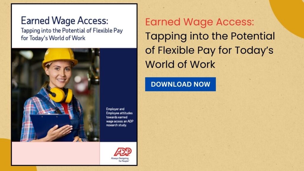 Earned Wage Access Tapping into the Potential of Flexible Pay for