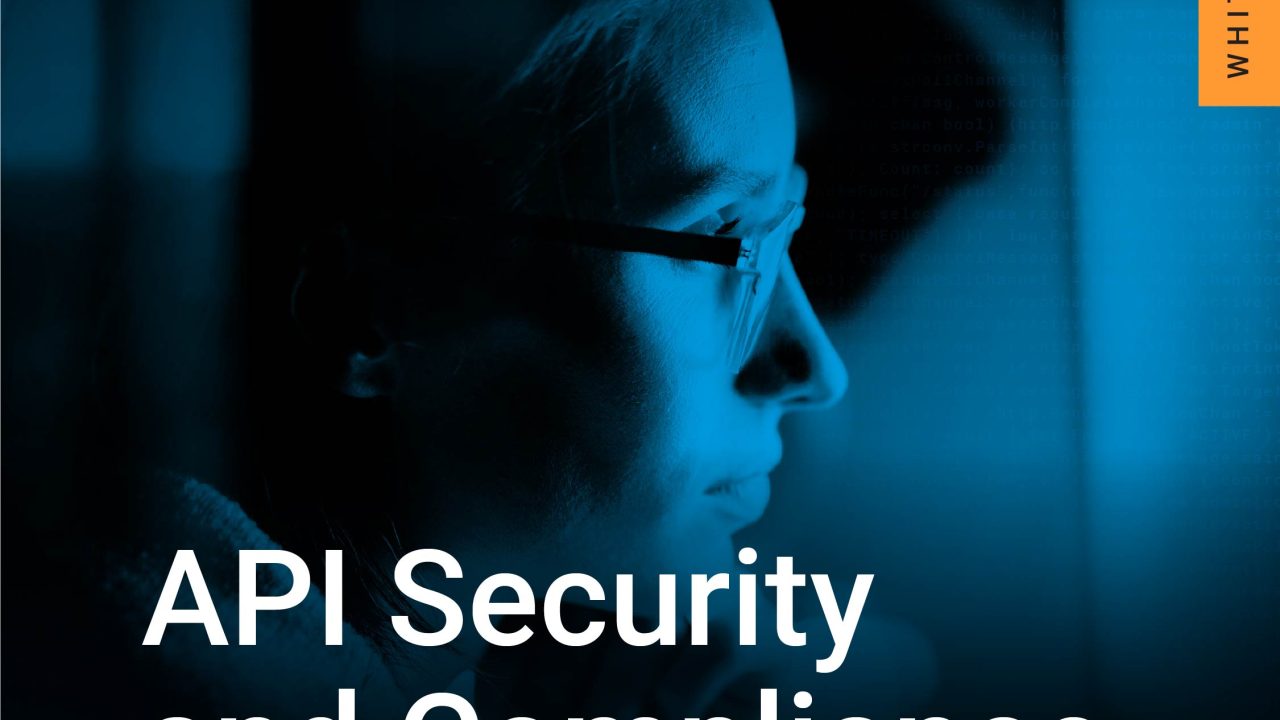 API Security & Compliance: Implicit and explicit requirements for data protection